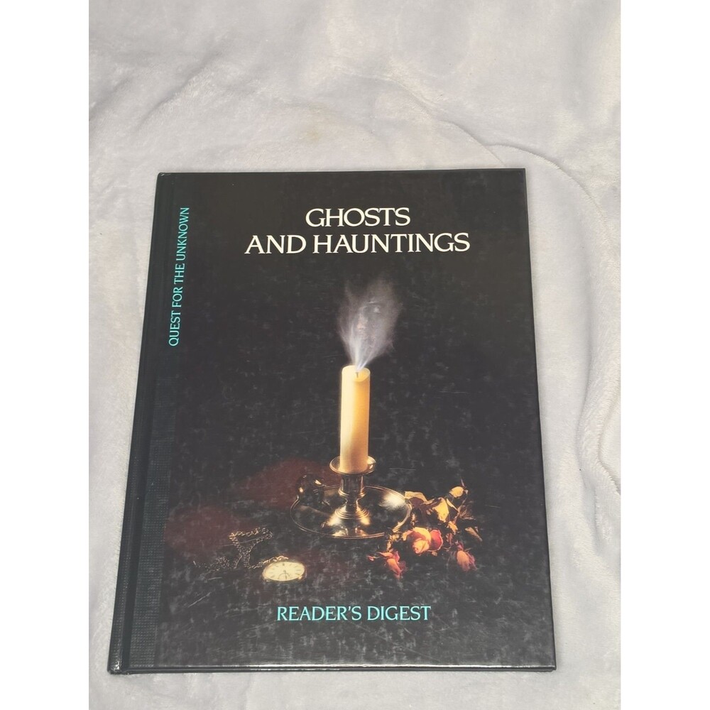 Ghosts and Hauntings Readers Digest Hard Cover, Quest For The Unknown